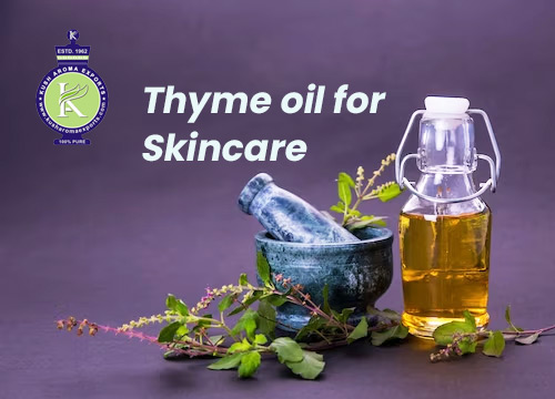 Thyme oil for Skincare