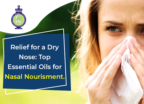 Relief for a Dry Nose: Top Essential Oils for Nasal Nourishment